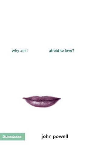 Why am I Afraid to Love?