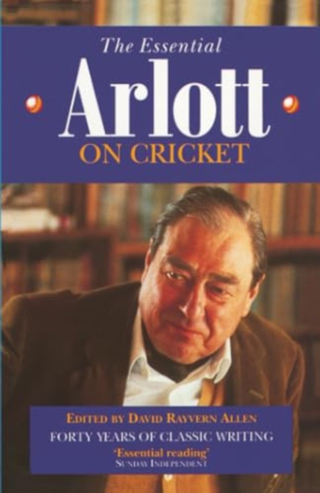 The Essential Arlott on Cricket
