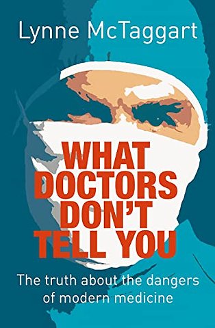 What Doctors Don’t Tell You