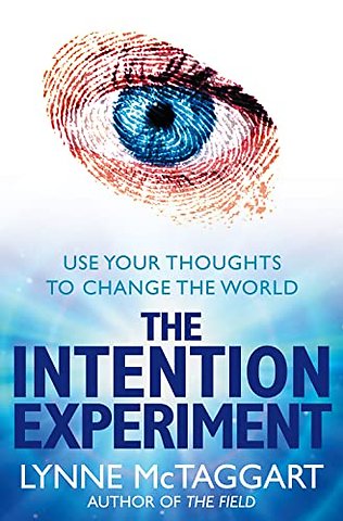The Intention Experiment