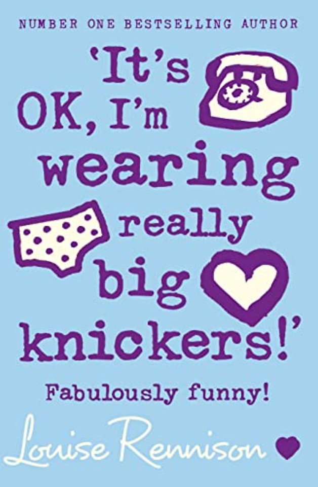 ‘It’s OK, I’m wearing really big knickers!’