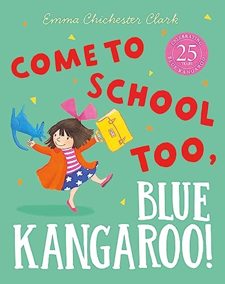 Come to School too, Blue Kangaroo!