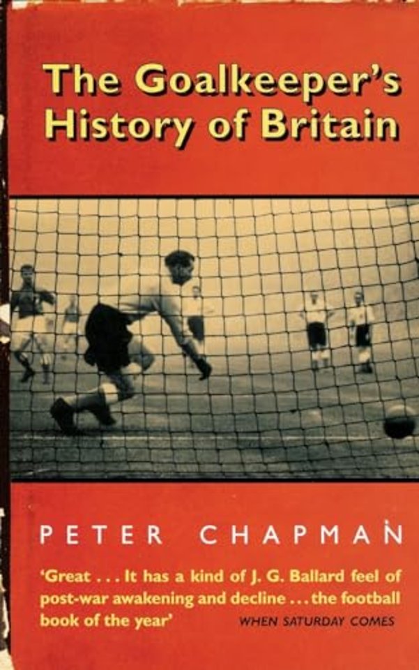 The Goalkeeper’s History of Britain