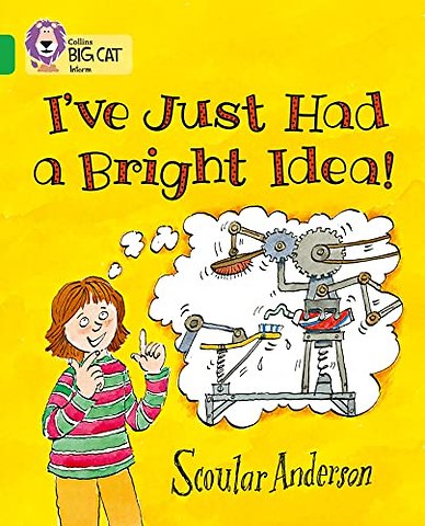 I’ve Just Had a Bright Idea!