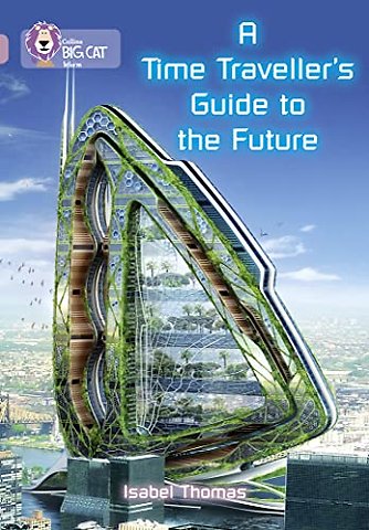 A Time-Traveller's Guide to the Future