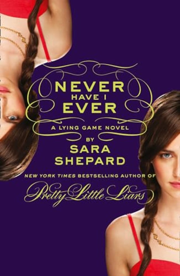 Never Have I Ever: A Lying Game Novel