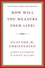 How Will You Measure Your Life?