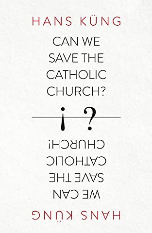 Can We Save the Catholic Church?