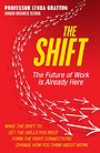 The Shift: The Future of Work is Already Here The Shift: The Future of Work is Already Here