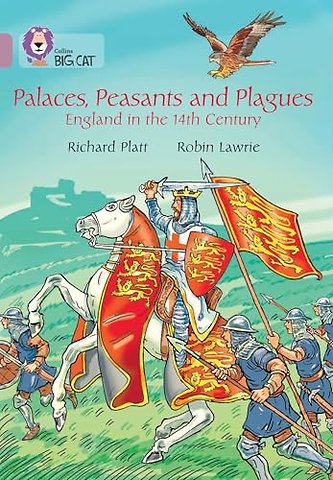 Palaces, Peasants and Plagues – England in the 14th century