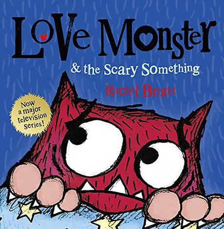 Love Monster and the Scary Something