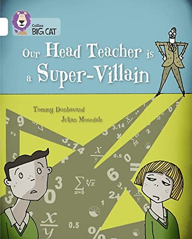 Our Head Teacher is a Super-Villain