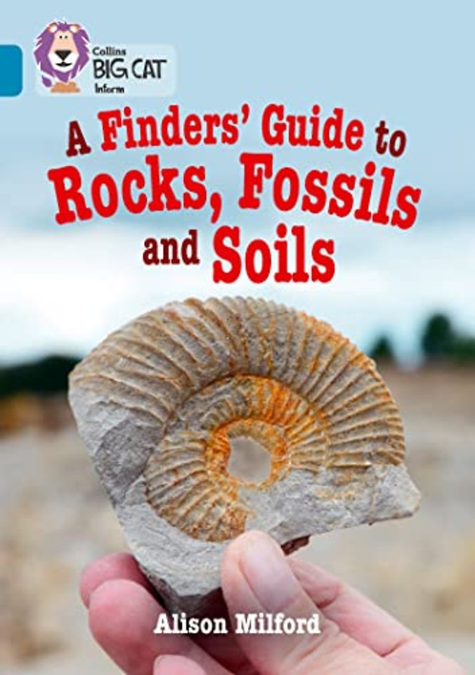 A Finders’ Guide to Rocks, Fossils and Soils