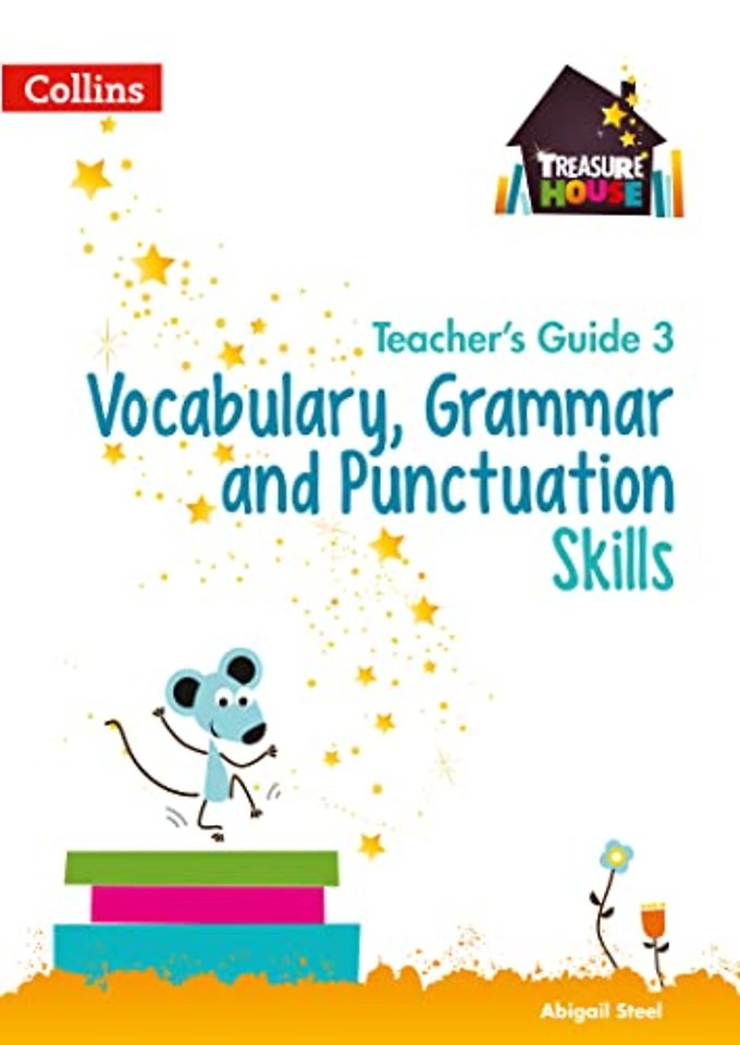 Vocabulary, Grammar and Punctuation Skills Teacher’s Guide 3
