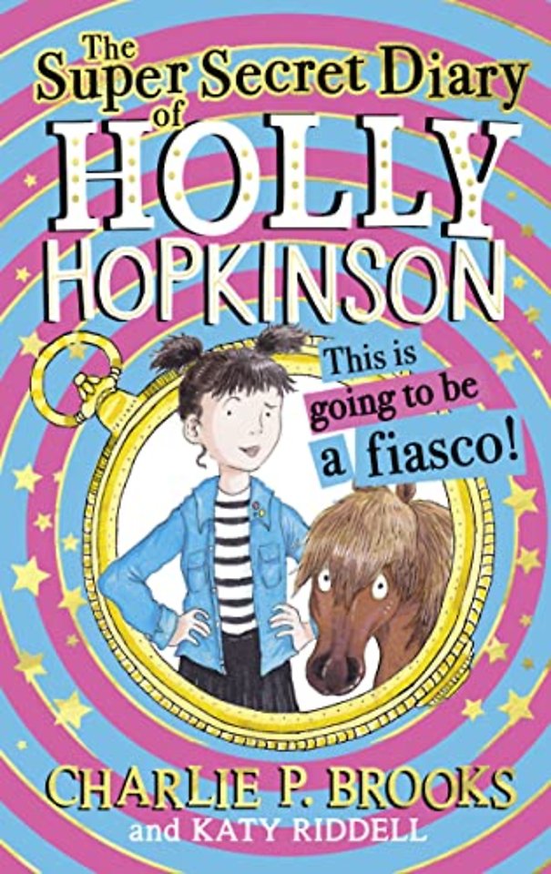 The Super-Secret Diary of Holly Hopkinson: This Is Going To Be a Fiasco