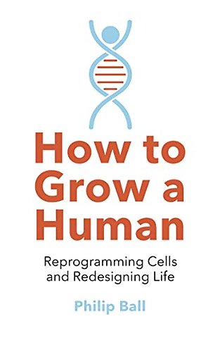 How to Grow a Human