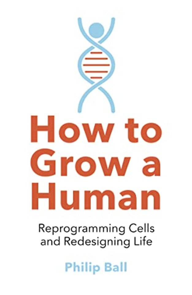 How to Grow a Human