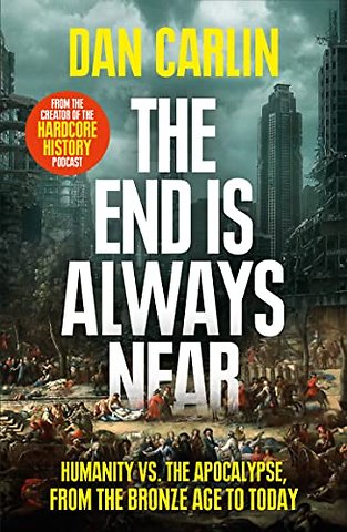 The End Is Always Near