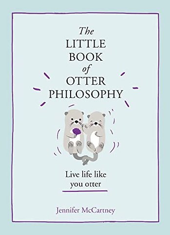 The Little Book of Otter Philosophy