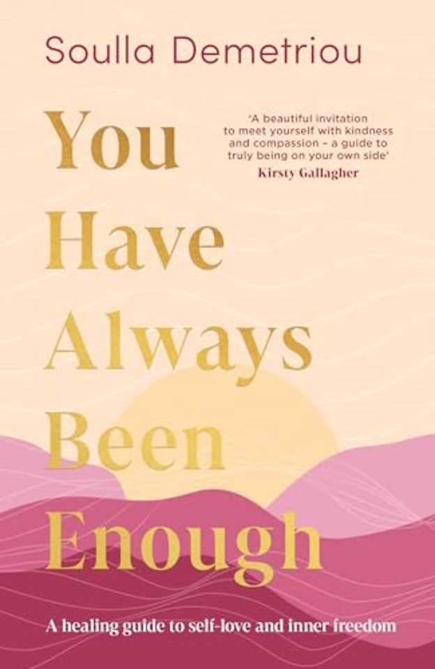 You Have Always Been Enough