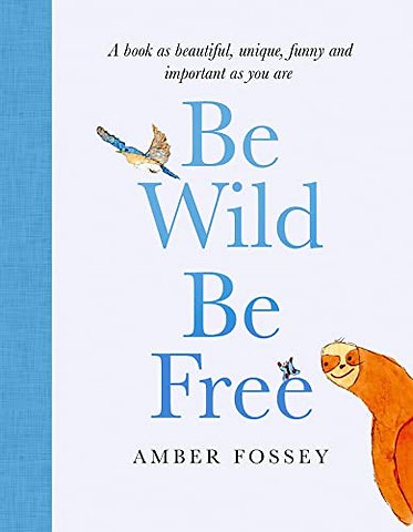 Be Wild, Be Free