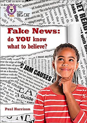 Fake News: do you know what to believe?