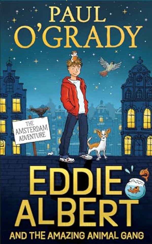 Eddie Albert and the Amazing Animal Gang: The Amsterdam Adventure