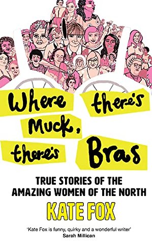Where There’s Muck, There’s Bras