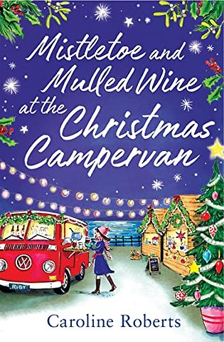 Mistletoe and Mulled Wine at the Christmas Campervan
