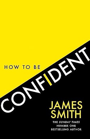 How to Be Confident
