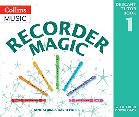 Recorder Magic: Descant Tutor Book 1
