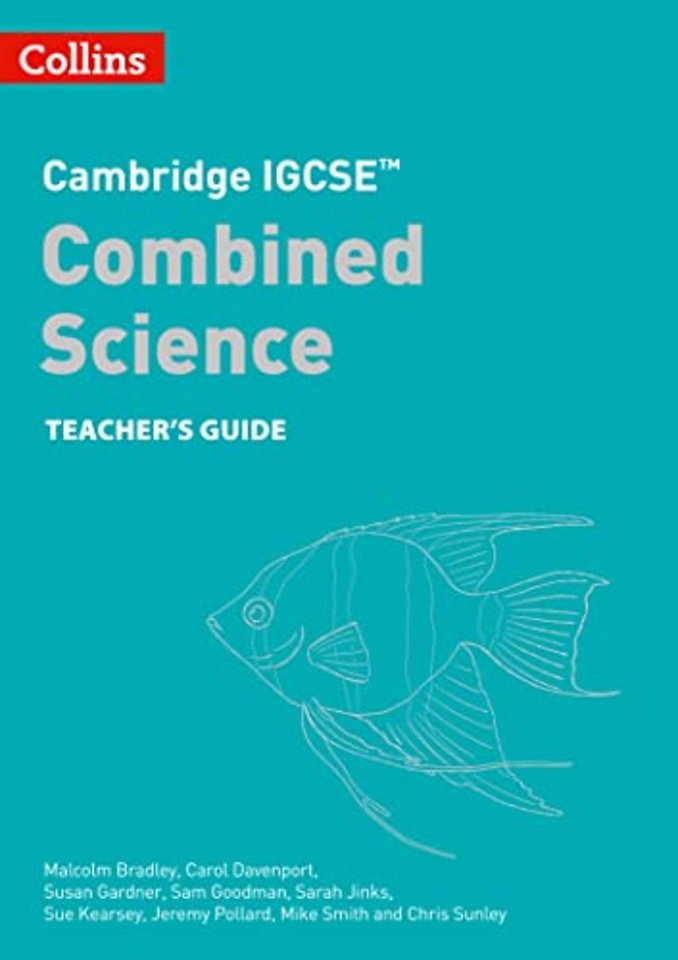 Cambridge IGCSE™ Combined Science Teacher Guide