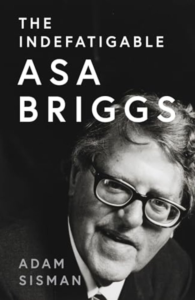 The Indefatigable Asa Briggs