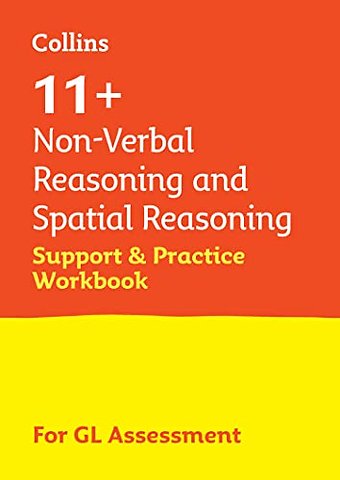 11+ Non-Verbal Reasoning and Spatial Reasoning Support and Practice Workbook
