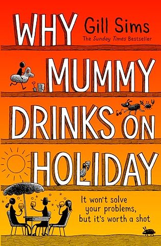 Why Mummy Drinks on Holiday