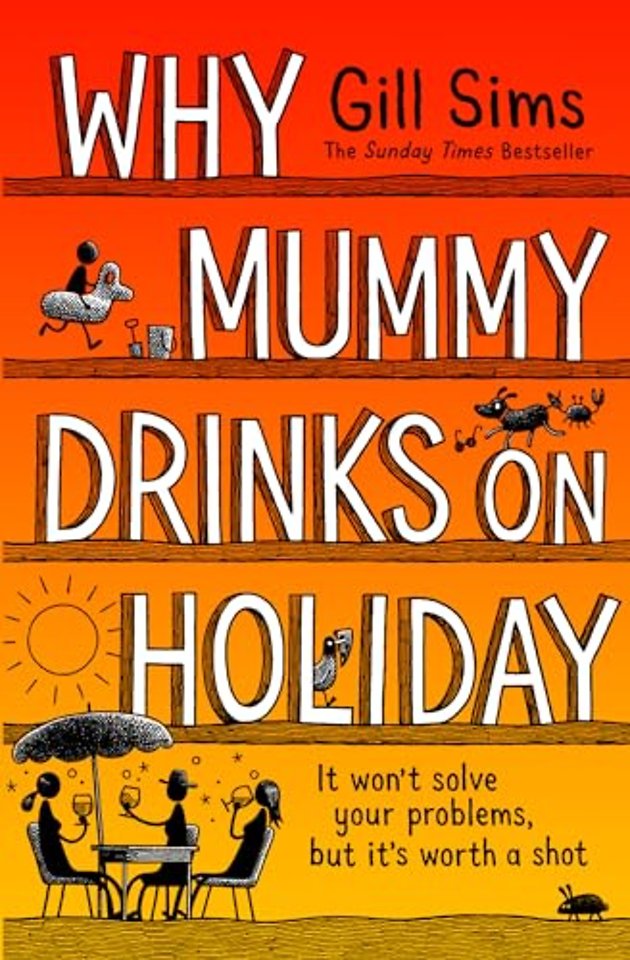 Why Mummy Drinks on Holiday