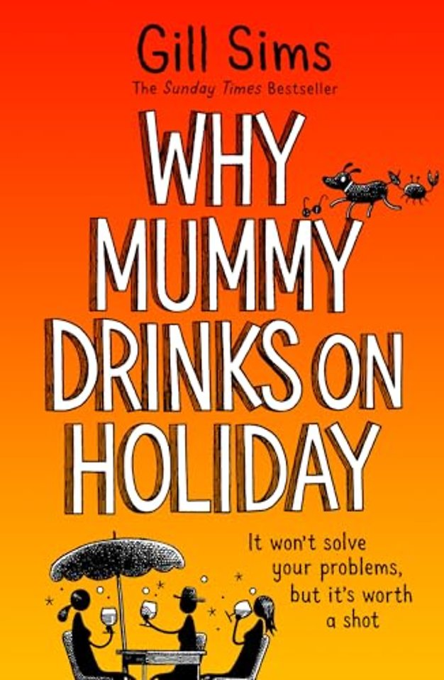 Why Mummy Drinks on Holiday