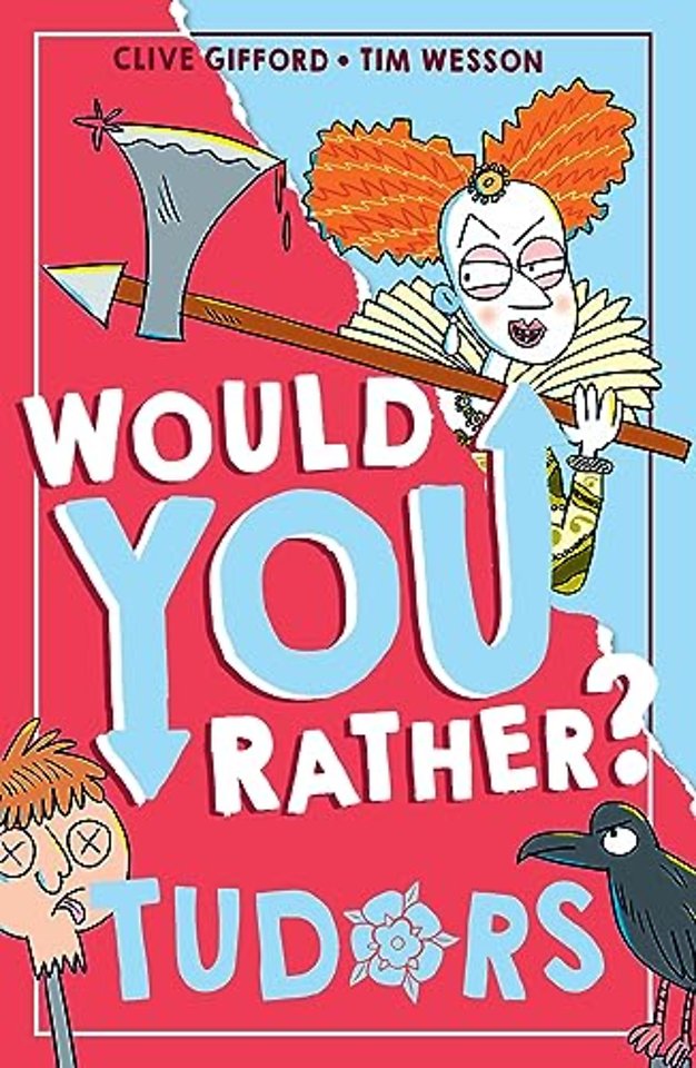 Would You Rather? Tudors