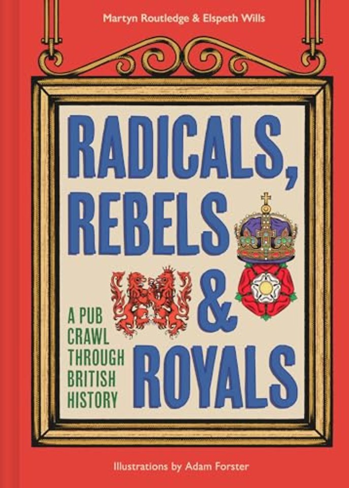 Radicals, Rebels and Royals