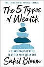 The 5 Types of Wealth