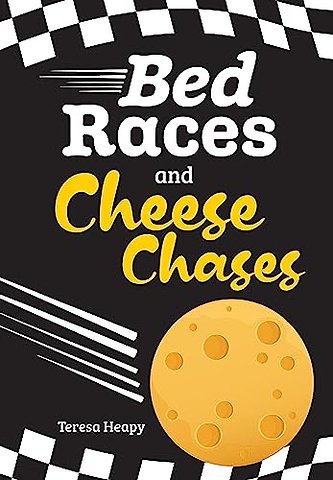 Bed Races and Cheese Chases