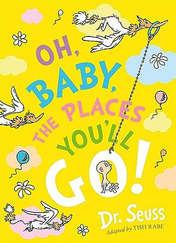 Oh, Baby, The Places You'll Go!