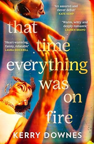 That Time Everything Was On Fire