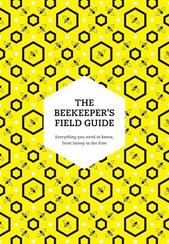 The Beekeeper’s Field Guide