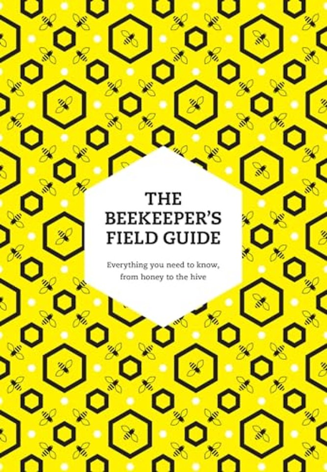 The Beekeeper’s Field Guide