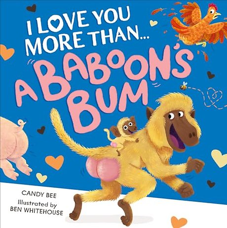 I Love You More Than a Baboon’s Bum