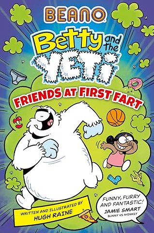 BEANO Betty and the Yeti: Friends at First Fart