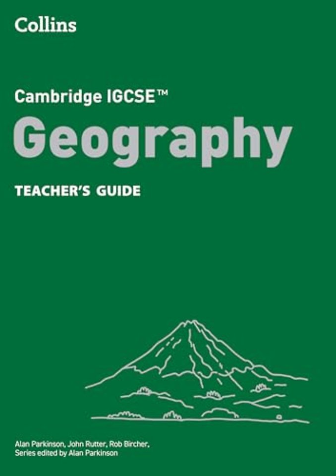 Cambridge IGCSE™ Geography Teacher’s Guide