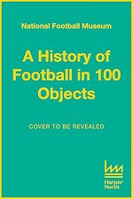 The Story of Football in 100 Objects