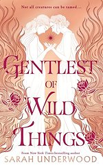 Gentlest of Wild Things. Exclusive Export Only Edition